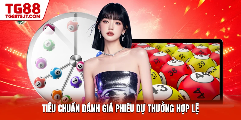 Tiêu chuẩn đánh giá phiếu dự thưởng hợp lệ